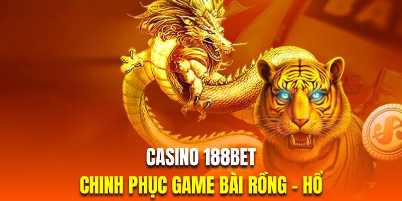 Khám phá game bài rồng hổ có cách chơi vô cùng đơn giản