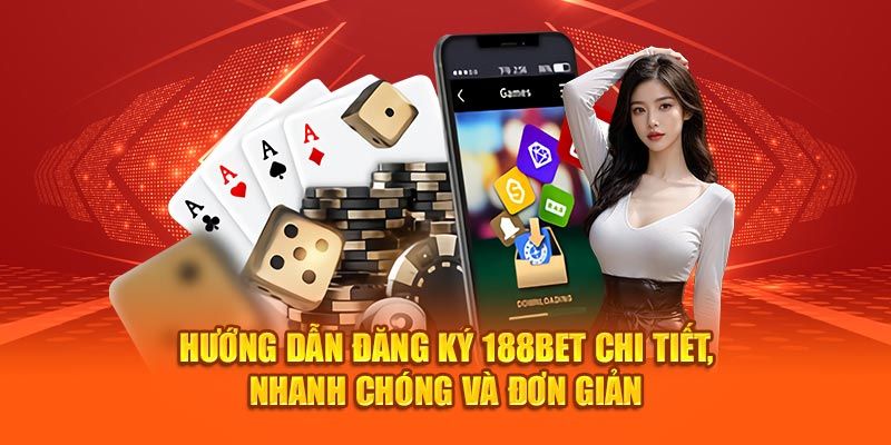 Hướng dẫn thao tác đăng ký 188Bet trên máy tính cực dễ