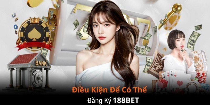 Cách tạo tài khoản trên 188Bet bằng ứng dụng nhanh chóng