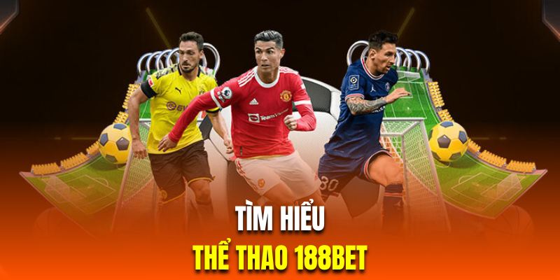 Tìm hiểu sảnh thể thao 188BET với hàng trăm thể loại